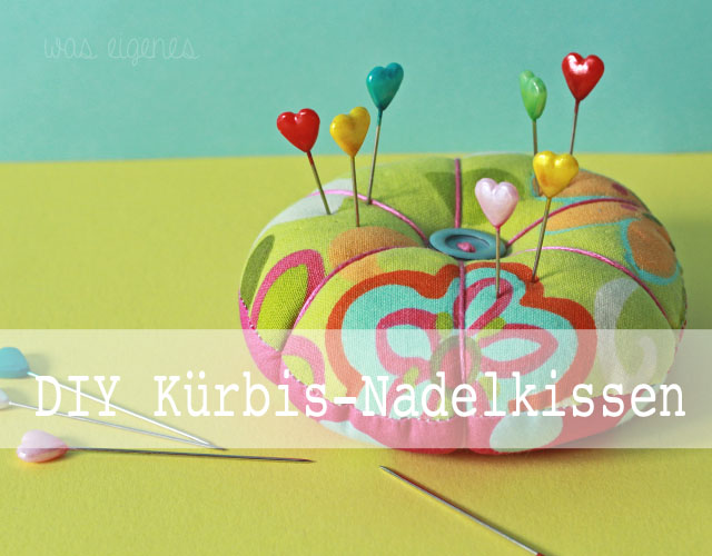 DIY Kürbis Nadelkissen selber nähen - Schritt für Schritt Nähanleitung von waseigenes.com