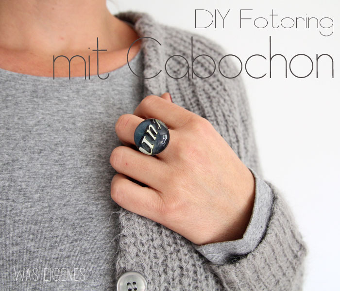 DIY Cabochon Ring, Fotoring Glascabochons selber machen, Glossy Accent, Ring mit Foto basteln, waseigenes.com