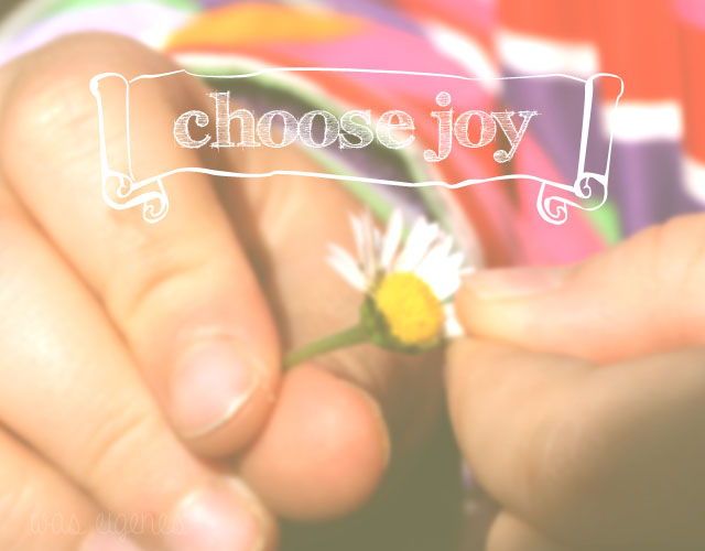 choose joy! Was macht Dich glücklich? waseigenes.com