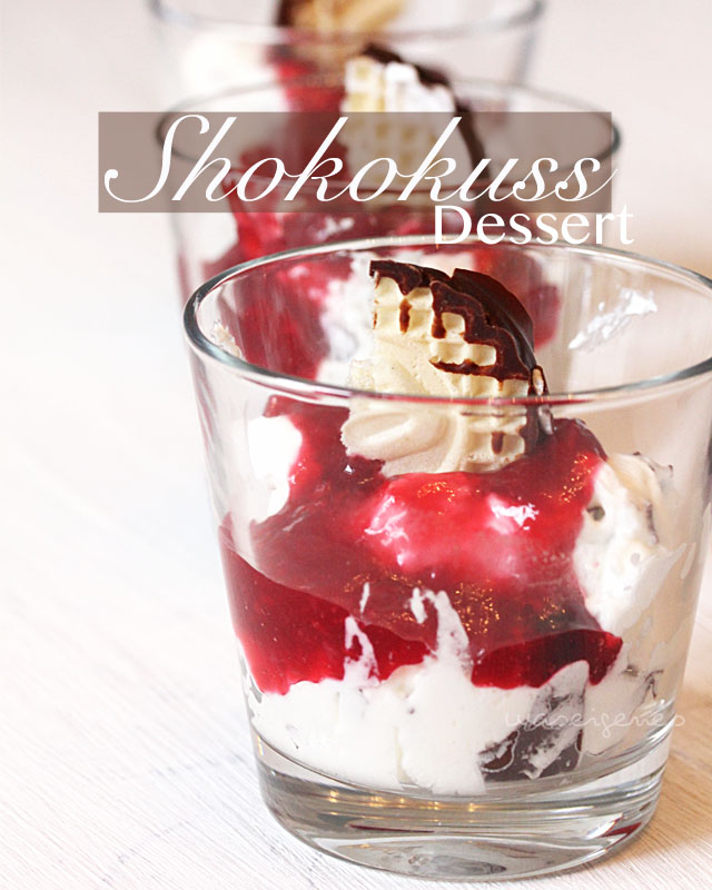 Rezept Schokokuss Dessert mit roter Grütze | was eigenes Blog