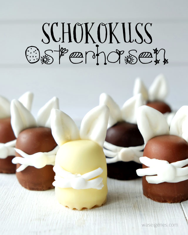 Schokokuss Osterhasen mit Fondant Ohren | Food DIY | Ostern | waseigenes.com 