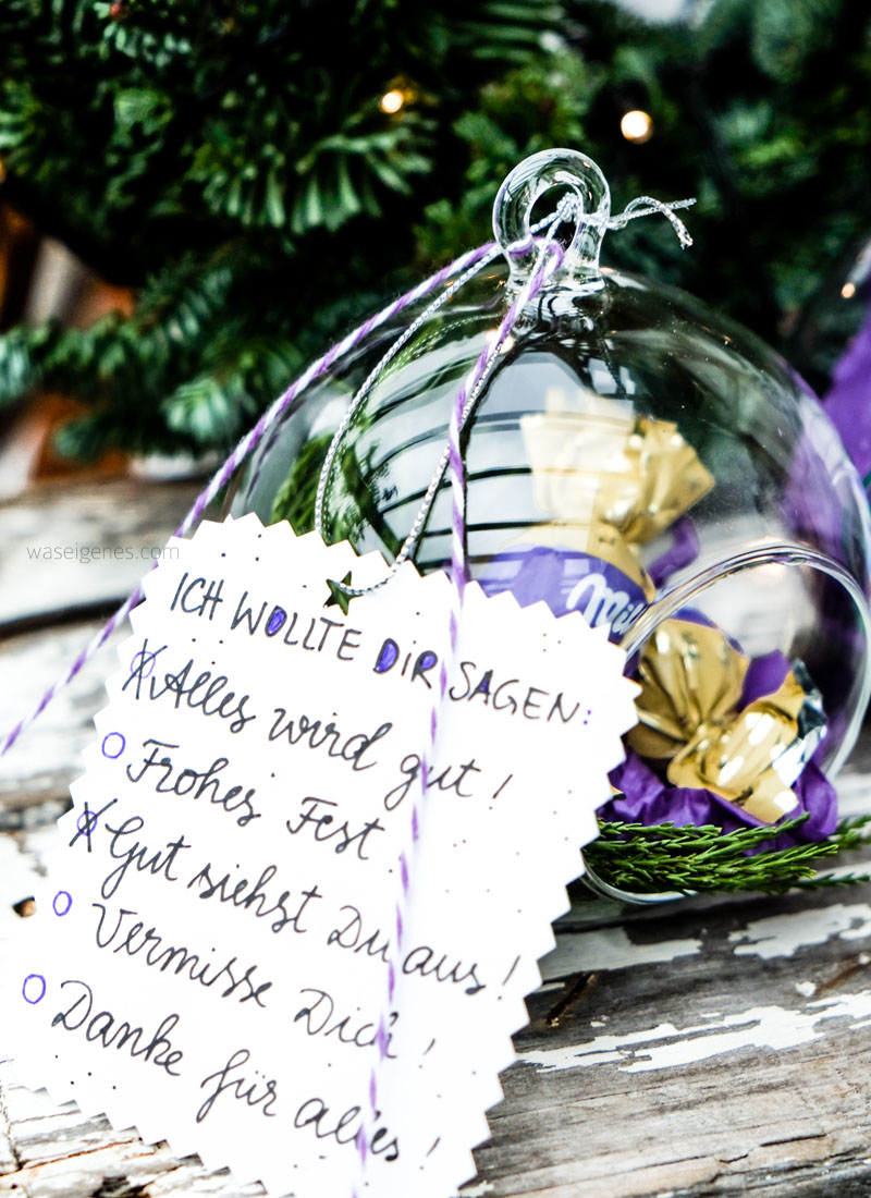 Ich wollte Dir sagen: Du bist die Beste, Lass Dich nicht stressen, Danke für alles, Vermisse Dich,... | DIY Glaskugel mit Weihnachtsüßigkeiten füllen | zarte Geste & Aufmerksamkeit | waseigenes.com