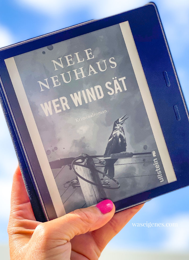 Buchtipp - Leseempfehlung: Wer Wind sät von Nele Neuhaus | waseigenes.com