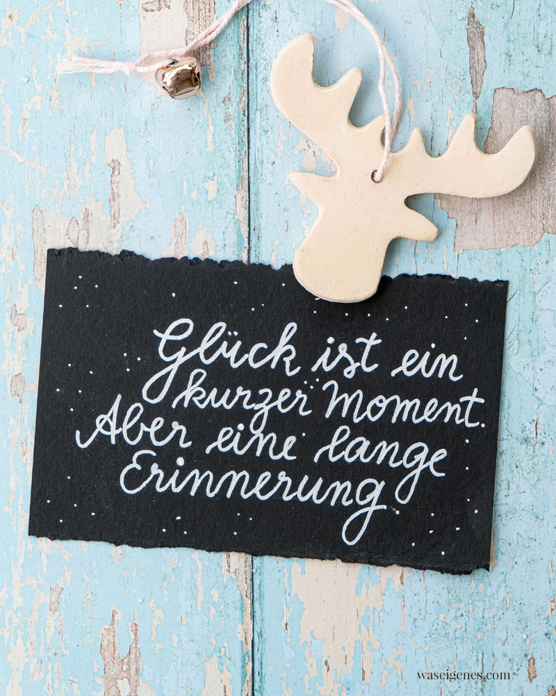 Adventskalender der guten Gedanken & Wünsche {Türchen Nr. 7}: Glück ist ein kurzer Moment.
Aber eine lange Erinnerung. | waseigenes.com