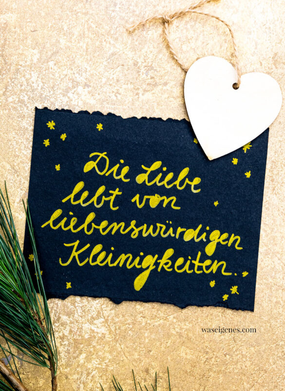 Adventskalender der guten Gedanken und Wünsche | waseigenes.com | Türchen Nr. 4/ 2021 | Die Liebe lebt von liebenswürdigen Kleinigkeiten