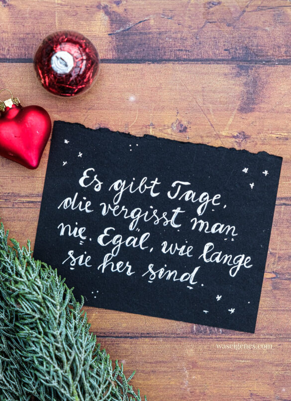 Adventskalender der guten Gedanken & Wünsche ~ Türchen Nr. 17 | Es gibt Tage, die vergisst man sie. Egal, wie lange sie her sind. | waseigenes.com