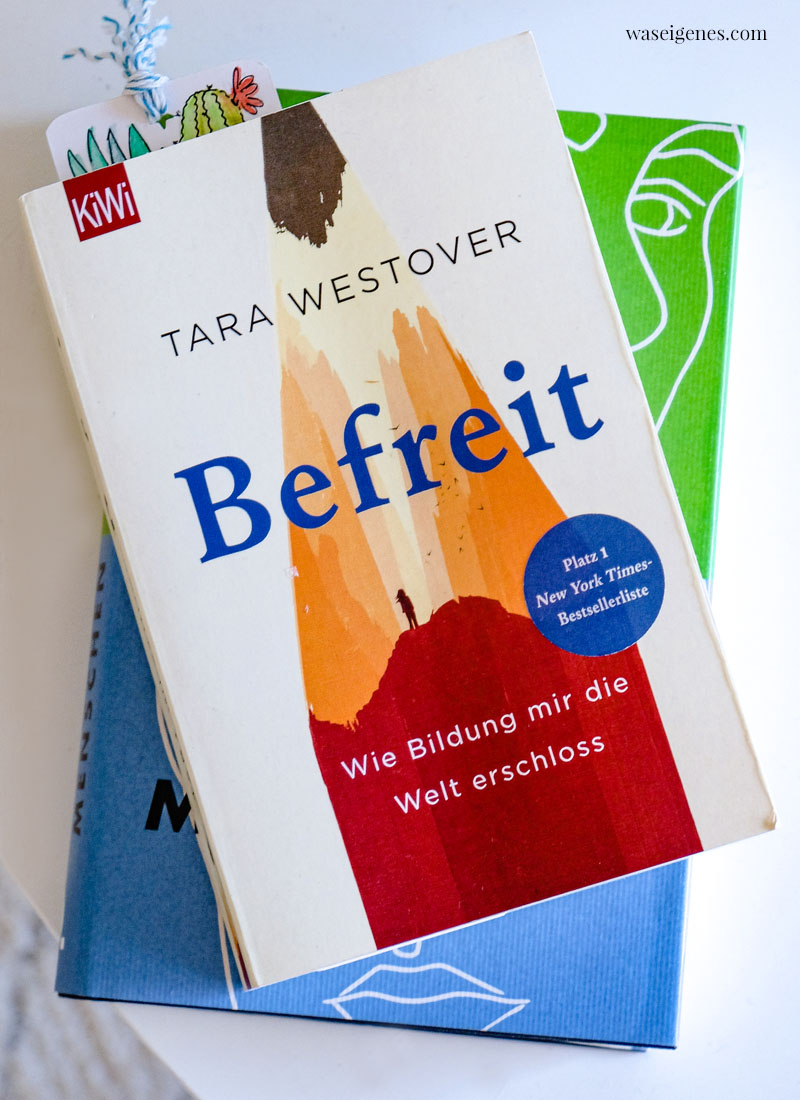Buchtipp: Befreit - Wie Bildung mir die Welt erschloss von Tara Westover | waseigenes.com