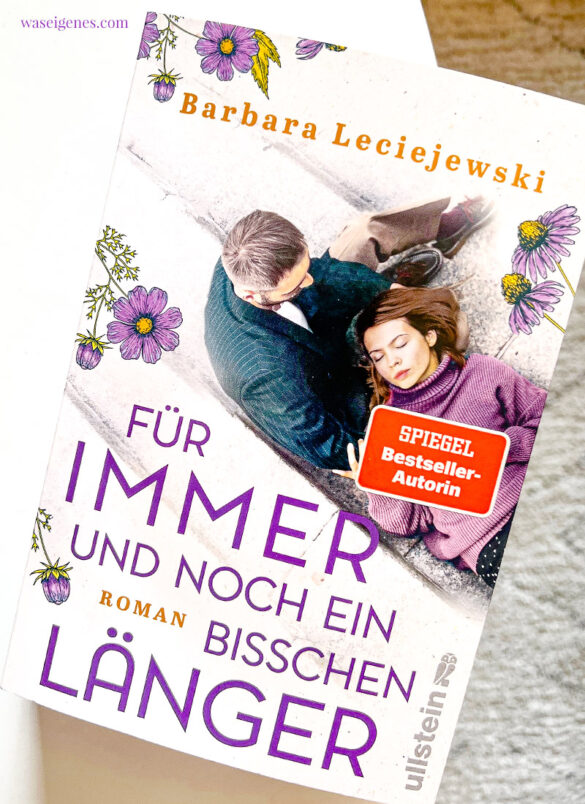 Buchtipp: Für immer und ein bisschen länger von Barbara Leciejewski | waseigenes.com