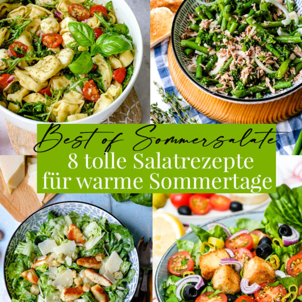 Best of Sommersalate - 8 tolle Salatrezepte für warme Sommertage | Tortellini Salat, Caesar Salad, Bohnensalat mit Thunfisch, Kichererbsensalat... | Was koche ich heute? waseigenes.com