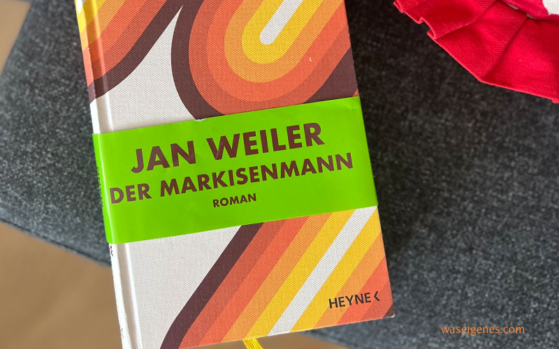 Buchtipp: Der Markisenmann von Jan Weiler | waseigenes.com