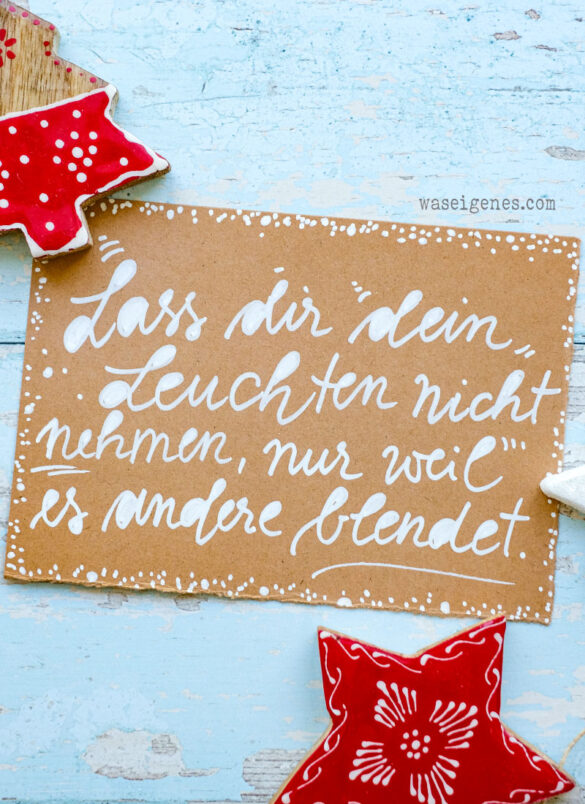 Lass dir dein Leuchten nicht nehmen, nur weil es andere blendet ~ Adventskalender der guten Gedanken 2023 ~ #binesadventskalender