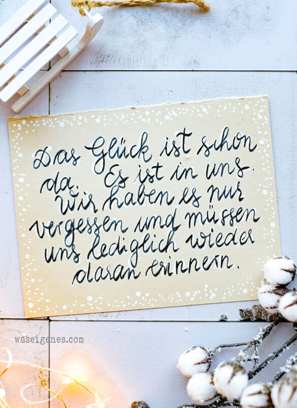 Das Glück ist schon da. Es ist in uns. Wir haben es nur vergessen und müssen uns lediglich wieder daran erinnern. | Adventskalender der guten Gedanken | #binesadventskalender