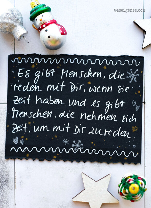 Es gibt Menschen, die reden mit Dir, wenn sie Zeit haben und es gibt Menschen, die nehmen sich Zeit, um mit Dir zu reden | #binesadventskalender | Adventskalender der guten Gedanken 2023