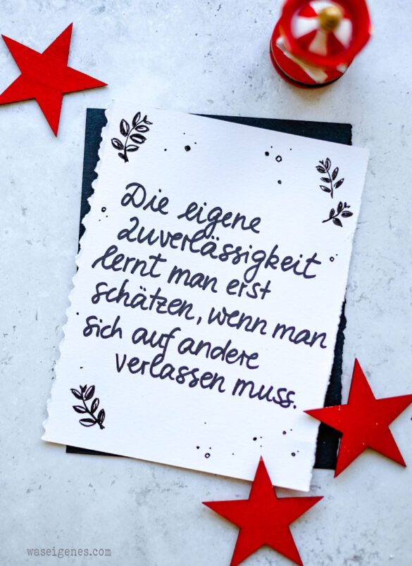 Die eigene Zuverlässigkeit lernt man erst schätzen, wenn man sich auf andere verlassen muss | Adventskalender der guten Gedanken 2023 - #binesadventskalender