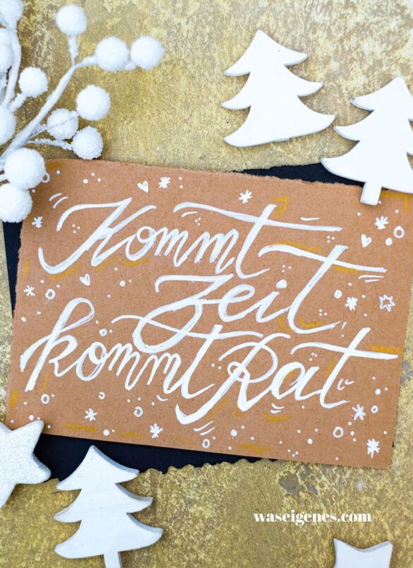 Adventskalender der guten Gedanken ~ Türchen Nr. 15 - Kommt Zeit, kommt Rat. / waseigenes.com