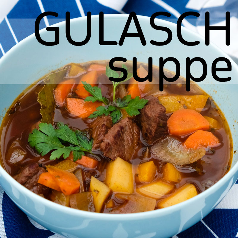 Deftige Gulaschsuppe - Winterküche