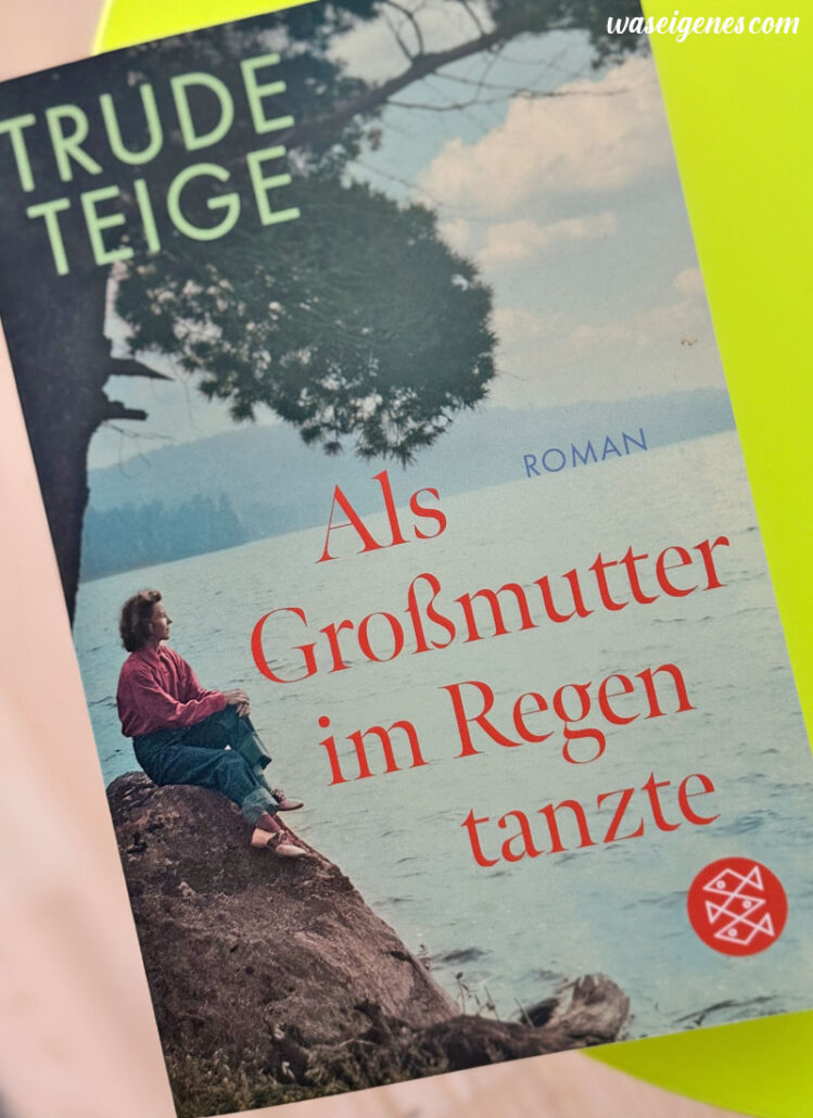 Buchtipp: Als Großmutter im Regen tanzte | waseigenes.com