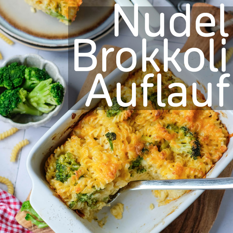 Nudel Brokkoli Auflauf - einfach, unkompliziert, lecker