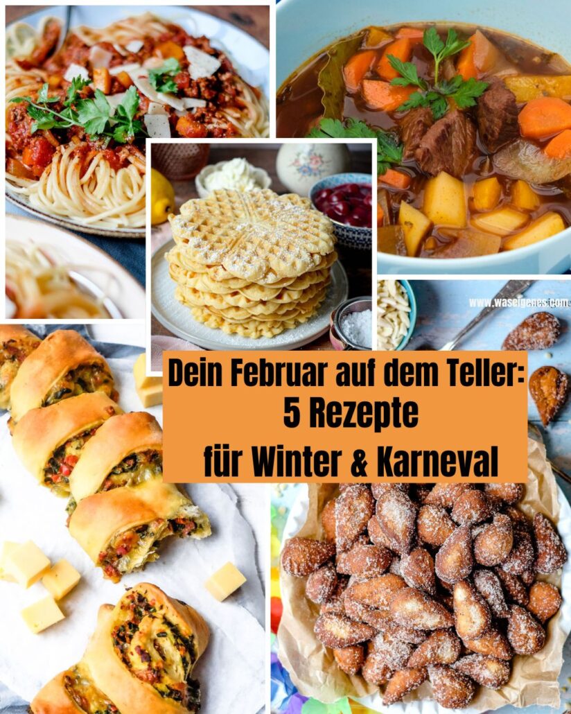 Februar auf dem Teller 5 Rezepte für Winter & Karneval, waseigenes.com 