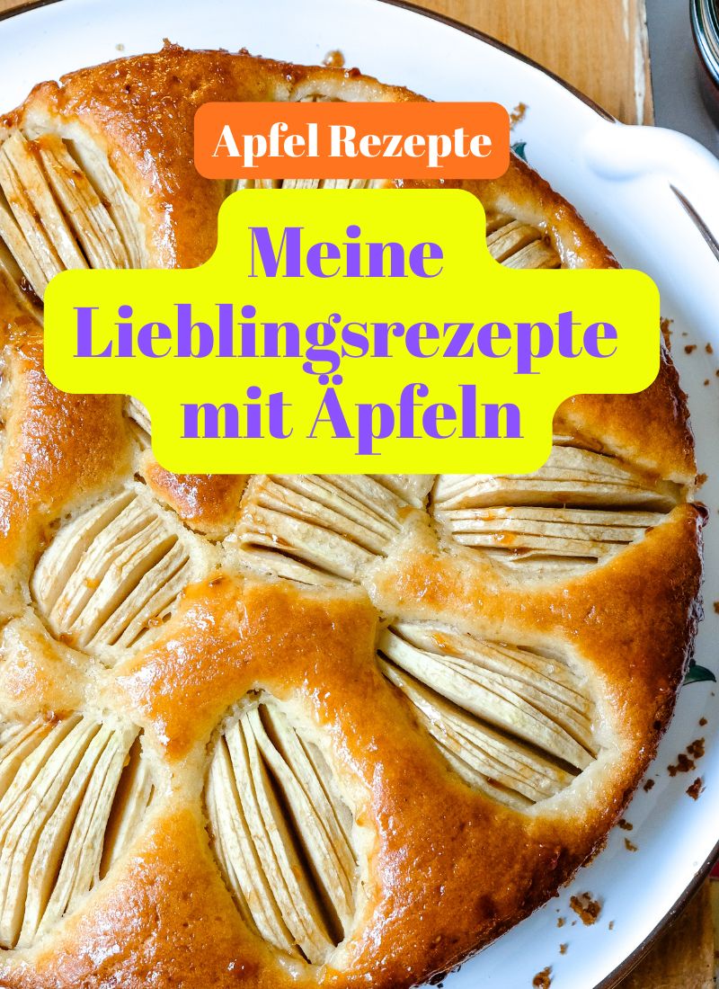 Apfel Rezepte einfach und lecker - Meine Lieblingsrezepte mit Äpfel