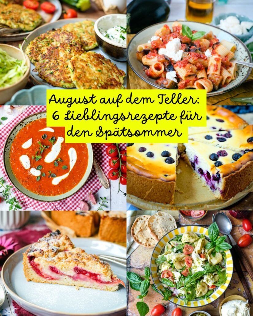August auf dem Teller: 6 einfache Spätsommer Rezepte mit Zucchini, Tomaten, Auberginen, Blaubeeren und Pflaumen | waseigenes.com